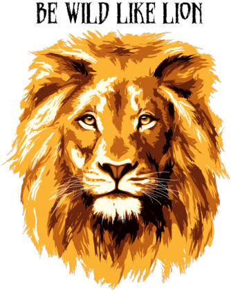 Be wild like a lion