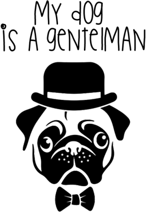 My dog is a gentleman