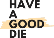Have a good die