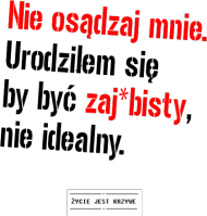 Jesteś zaj*bista !