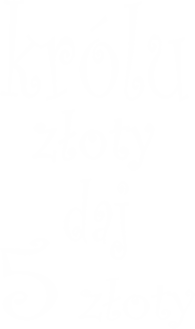 Królu złoty