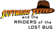 Software Tester and the Raiders of the Lost Bug