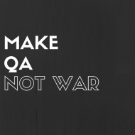 Make QA not war
