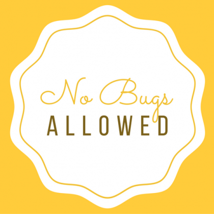 Ladies: No bugs
