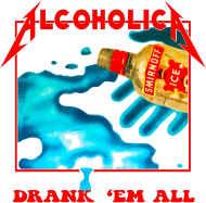 ALCOHOLICA - Drank'em All
