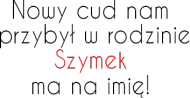 Nowy cud Szymek