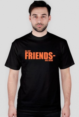 ALL MY FRIENDS ARE DEAD (XO TOUR LIFE) T-SHIRT - ORRERY