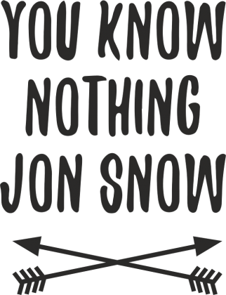 you know nothing Jon Snow