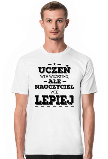Nauczyciel wie lepiej - Prezent dla nauczyciela
