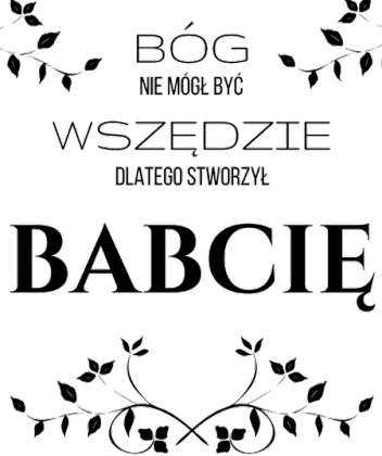 Kubek - Bóg nie mógł być wszędzie, dlatego stworzył babcię