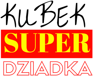 Kubek - Kubek Super Dziadka