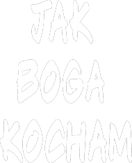Jak Boga kocham