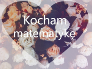 Kubek "kocham matematykę bo zdać trzeba"