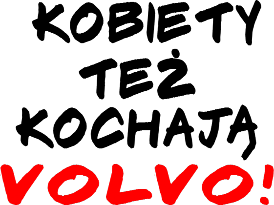 Koszulka damska Kobiety Też Kochają Volvo