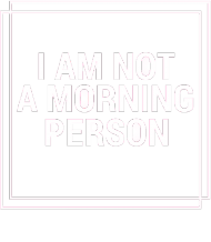 T-shirt "I am not a morning person"