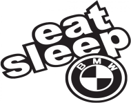 Eat sleep BMW