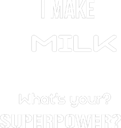 I make milk, what's your superpower? - bluza damska