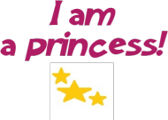 I am a princess!