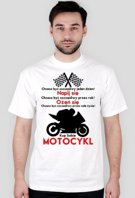 Chcesz być szczęśliwy - męska koszulka dla motocyklisty - Koszulki motocyklowe - FanatycyMotocykli