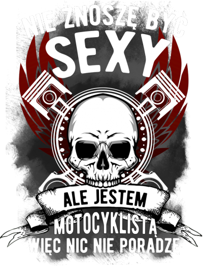 Nie znoszę być sexi, ale jestem motocyklistą - męska koszulka motocyklowa