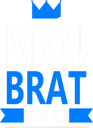 Mój brat rządzi - Pomysł na prezent dla brata