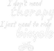 I don't need therapy I just need to ride bicycle DAMSKA CZARNA