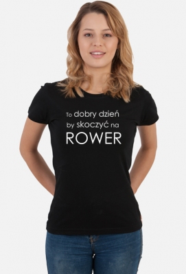 To dobry dzień by skoczyć na rower DAMSKA CZARNA - Rower i Góry