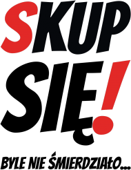 Koszulka Męska - Skup Się!