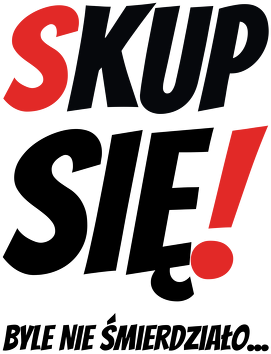 Koszulka Męska - Skup Się!