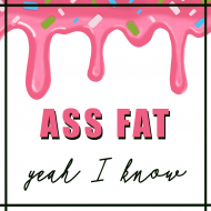 TSHIRT ASS FAT