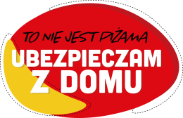 TO NIE JEST PIŻAMA, UBEZPIECZAM Z DOMU