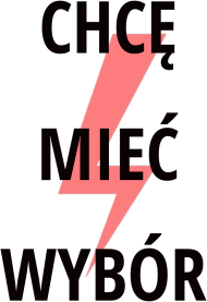 Chcę mieć wybór
