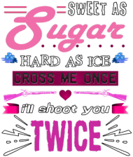 Sweet As Sugar Hard As Ice