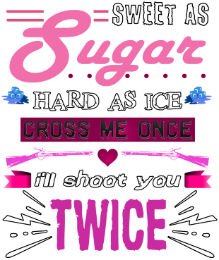 Sweet As Sugar Hard As Ice