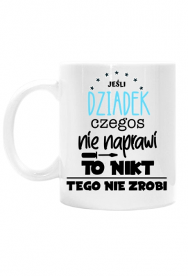 Kubek - Dziadek Naprawiacz (Prezent na Dzień Dziadka) - Prezenty na Dzień Babci i Dziadka