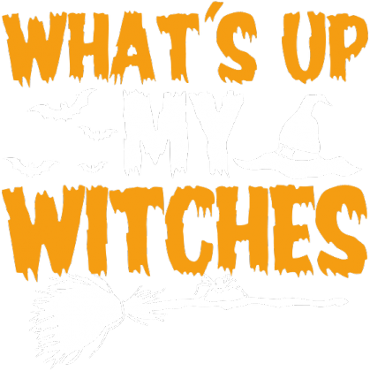 KUBEK	WHAT'S UP MY WITCHES