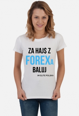 Koszulka damska Za Hajs Z Forexa Baluj biała - IM ELITE POLSKA