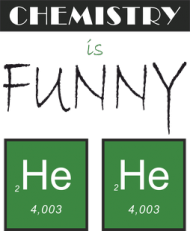 Chem is funny w