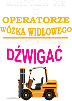 Wózek widłowy. Prezent dla operatora wózka widłowego. Ile zarabia. Kurs wózka widłowego.