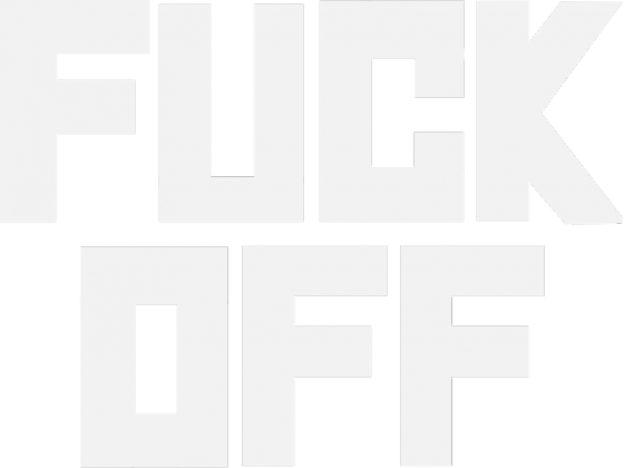 F*CK OFF