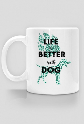 Life is better with dog - Życie jest lepsze z psem - digi-pet