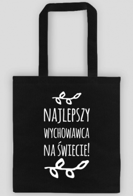 Najlepszy wychowawca na świecie  - torba z białym nadrukiem - Spoko - odzież i gadżety z nadrukiem