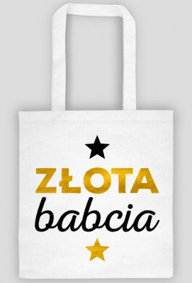 Złota Babcia - torba z nadrukiem - Spoko - odzież i gadżety z nadrukiem