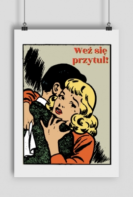 Plakat walentynkowu - weź się przytul - Spoko - odzież i gadżety z nadrukiem