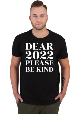 Dear 2022 please be kind - koszulka męska na nowy rok - Spoko - odzież i gadżety z nadrukiem
