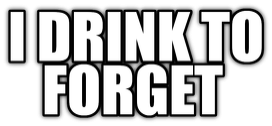 Kubek: I DRINK TO FORGET 2