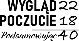 40 urodziny PODSUMOWUJĄC