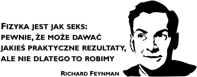 Fizyka jest jak seks - Richard Feynman