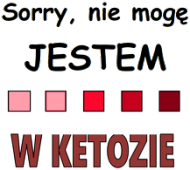 Kubek "Sorry, jestem w ketozie"  keto / low carb / ketoza