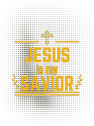 Jesus is mu savior